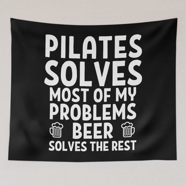 Item preview, Pilates solves most of my problems. Beer solves the rest. designed and sold by TheGreenGoat.