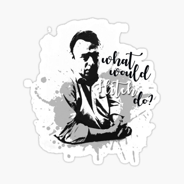 What Would Hitch Do? Sticker