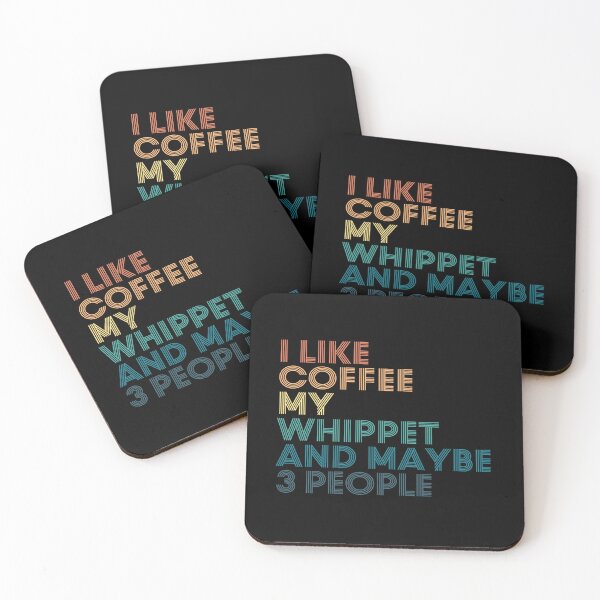 Item preview, I Like Coffee My Whippet And Maybe 3 People designed and sold by kindxinn.