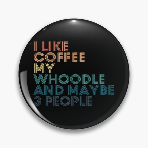 Item preview, I Like Coffee My Whoodle And Maybe 3 People designed and sold by kindxinn.