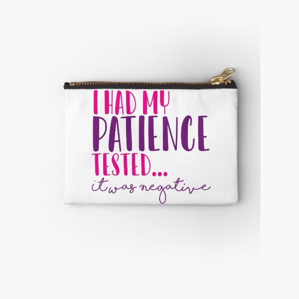 Item preview, I had my Patience Tested It was Negative designed and sold by ErmessThiings.