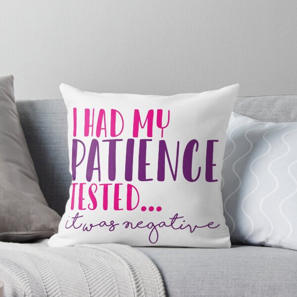 Item preview, I had my Patience Tested It was Negative designed and sold by ErmessThiings.