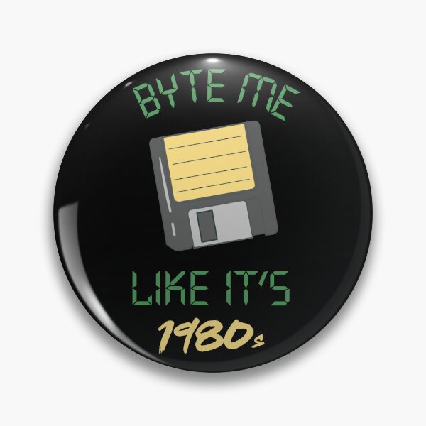 Item preview, Byte me like it's 1980s designed and sold by SidTastic .