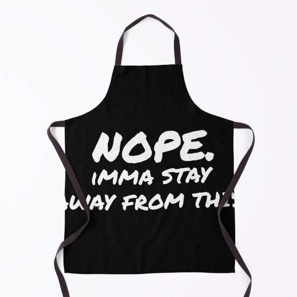 Item preview, Nope Imma Stay Away From This - in White designed and sold by tuapekkong2001.