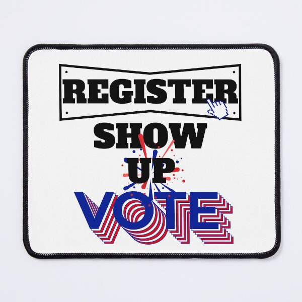 Item preview, register show up vote blue letters designed and sold by The-Armour.