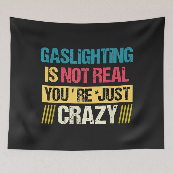 Item preview, gaslighting is not real designed and sold by ricnikkiaavi.