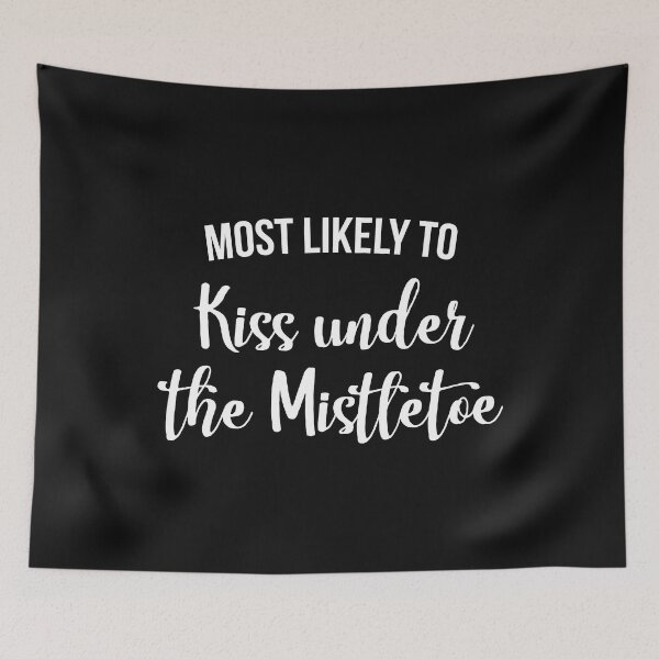 Item preview, Most Likely To Kiss under the Mistletoe designed and sold by Bendthetrend.