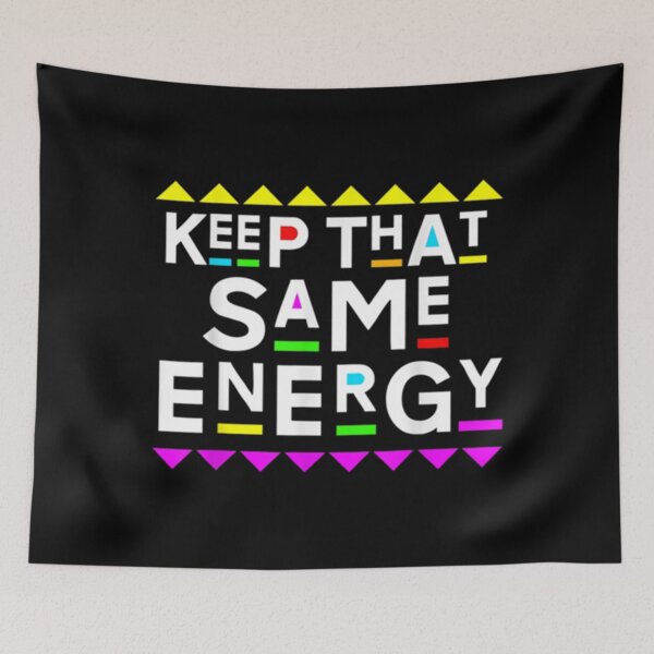 Item preview, Keep that Same Energy Design 90s Style Essential . designed and sold by hronekefbren.
