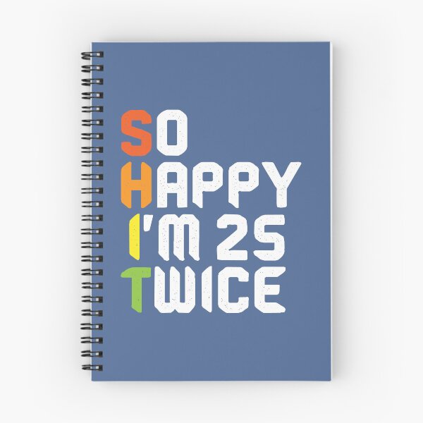 Item preview, So Happy I'm 25 As Twice Shit Cool 50th Birthday Bday Funny designed and sold by raretshirtsuk.