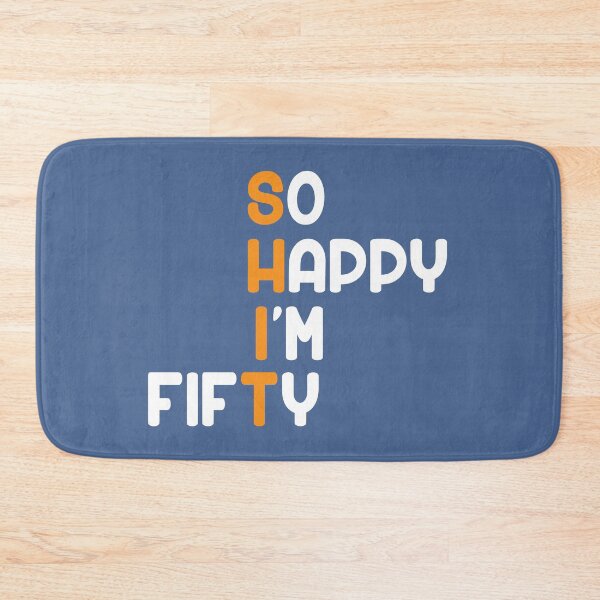 Item preview, So Happy I'm Fifty Shit Cool Old 50th Birthday Bday Funny designed and sold by raretshirtsuk.