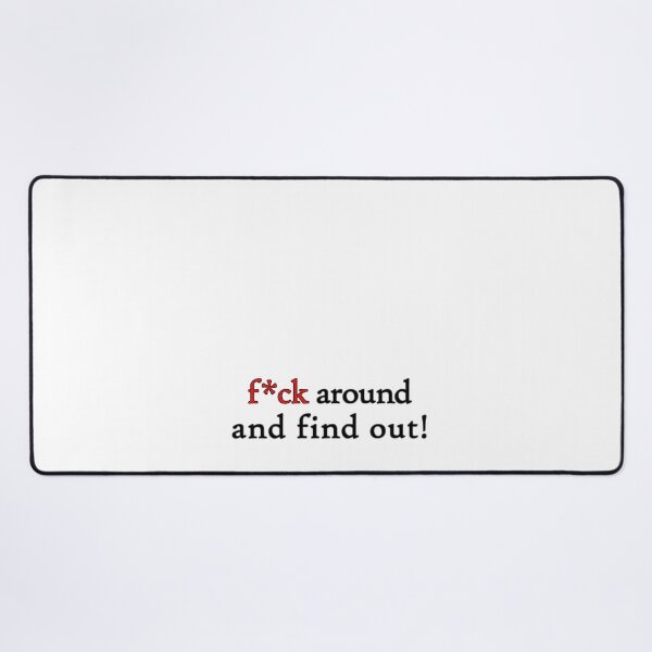 Item preview, Fck Around and Find Out (black) designed and sold by WillDoo.