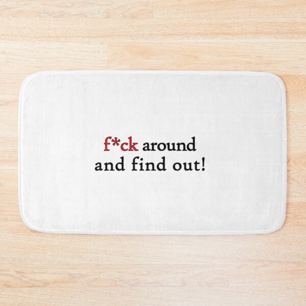Item preview, Fck Around and Find Out (black) designed and sold by WillDoo.
