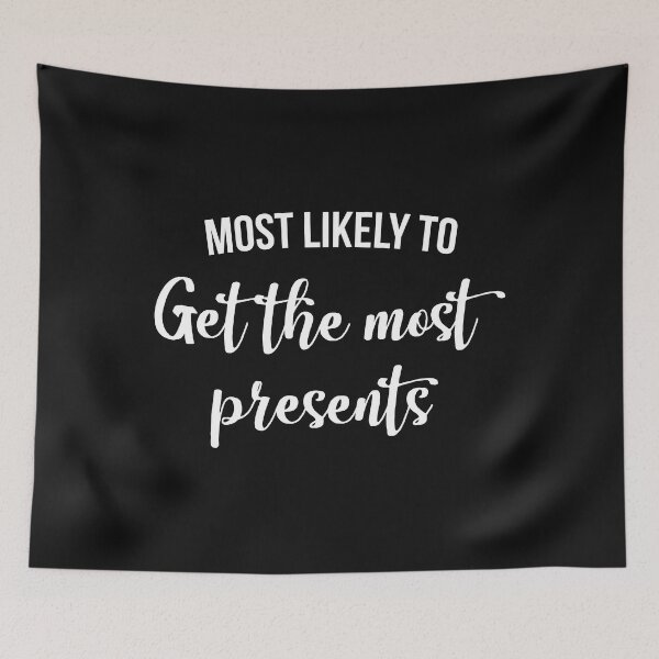Item preview, Most Likely To Get the most presents designed and sold by Bendthetrend.