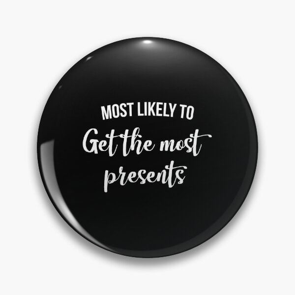Item preview, Most Likely To Get the most presents designed and sold by Bendthetrend.