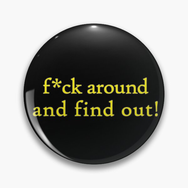 Item preview, Fck Around and Find Out (yellow) designed and sold by WillDoo.