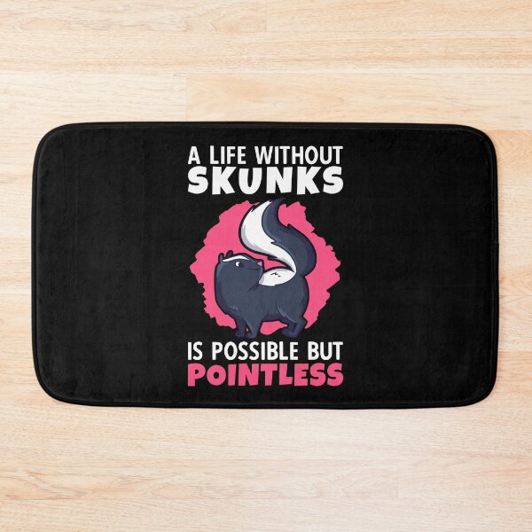 Item preview, Life Without Skunks Skunk Badger Skunk designed and sold by madgrfx.