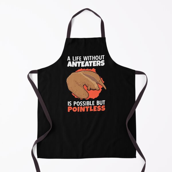 Item preview, Life without anteaters anteater anteater designed and sold by madgrfx.
