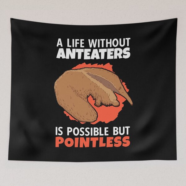 Item preview, Life without anteaters anteater anteater designed and sold by madgrfx.