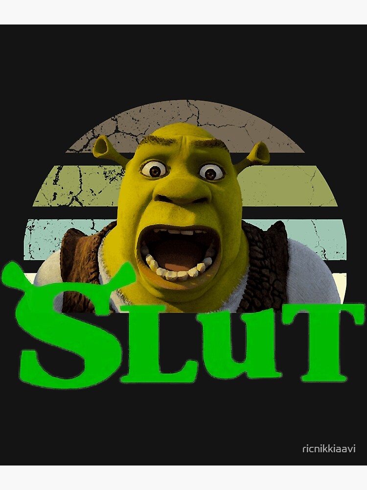 Shrek Slut Essential Poster For Sale By Ricnikkiaavi Redbubble