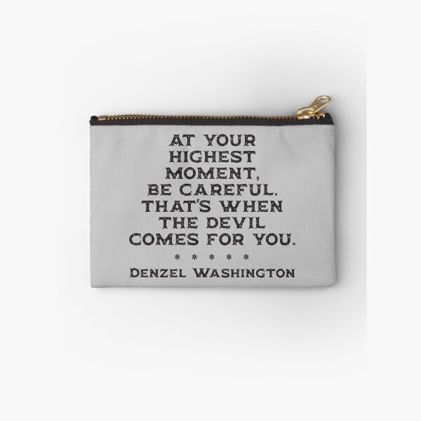 Item preview, At your highest moment, be careful. That's when the devil comes for you - Denzel Washington designed and sold by Rhu Creations.