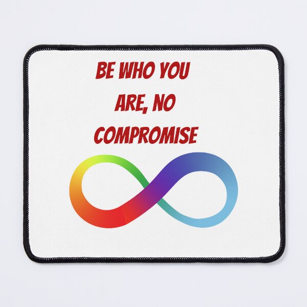 Item preview, Be who you are, no compromise. Autism designed and sold by Selinasimea.