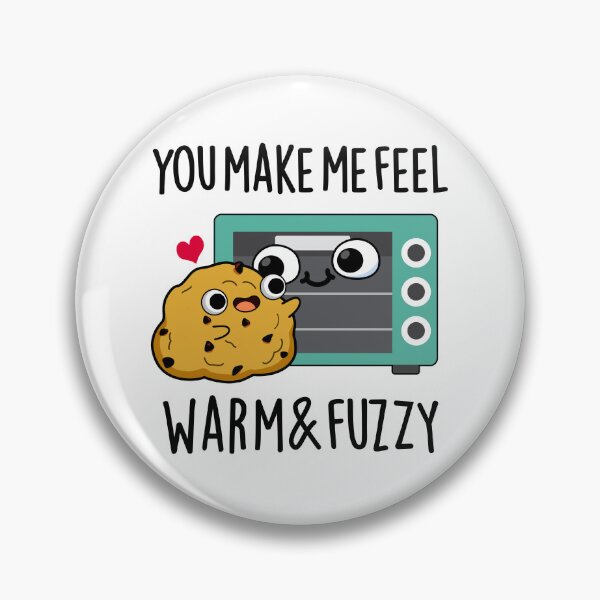 Item preview, You Make Me Feel Warm And Fuzzy Funny Oven Puns  designed and sold by punnybone.