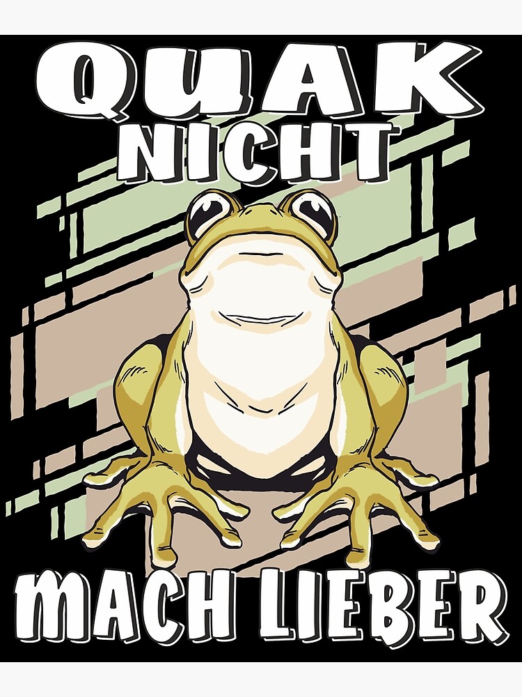 Discover Frog Quak Do Not Make You Dear Premium Matte Vertical Poster
