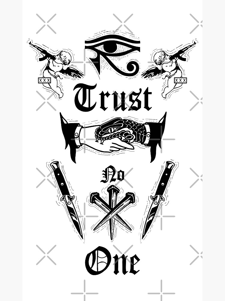 Trust no one Poster for Sale by Kranos