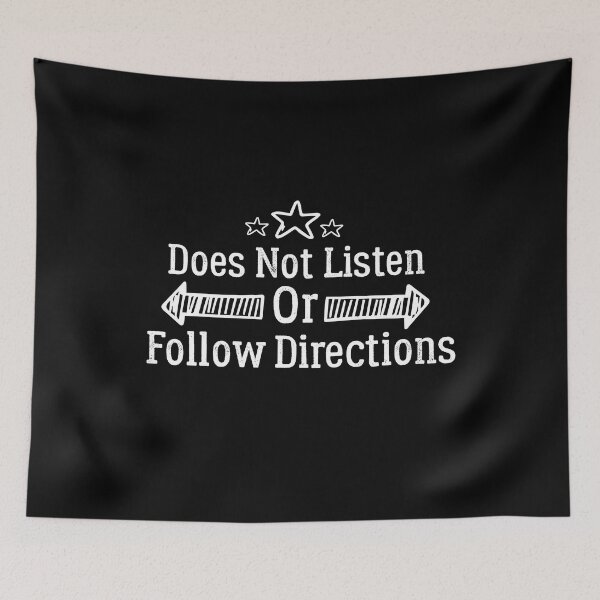 Item preview,  Does Not Listen Or Follow Directions  designed and sold by AMERZAGUE DESIGN.