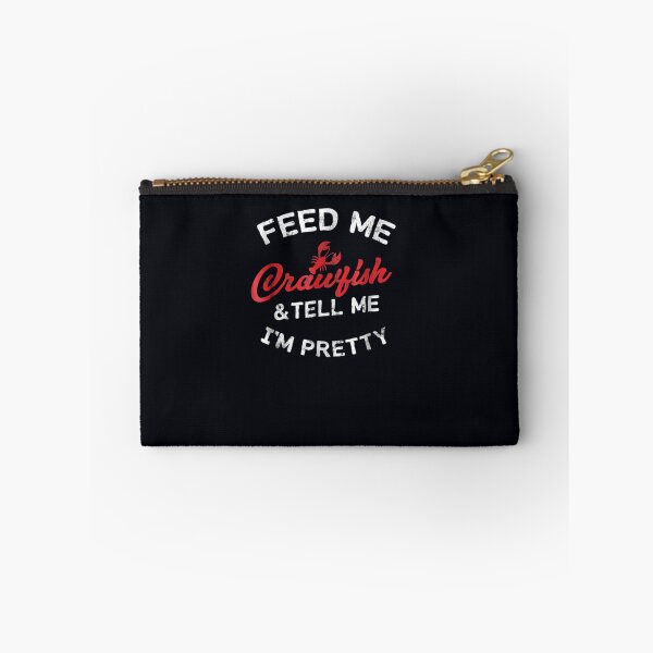 Item preview, Feed Me Crawfish & Tell Me I'm Pretty Cajun W designed and sold by DeannaMarks.