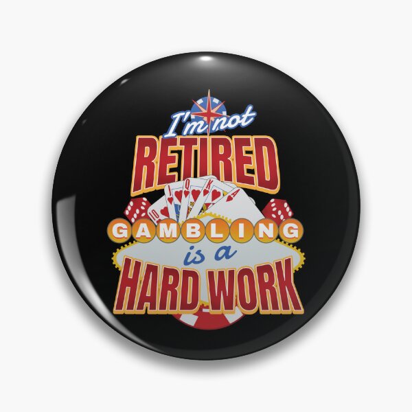 Item preview, Retired Gambling Is A Hard Work Casino designed and sold by MooonTees.