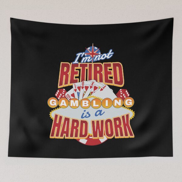 Item preview, Retired Gambling Is A Hard Work Casino designed and sold by MooonTees.