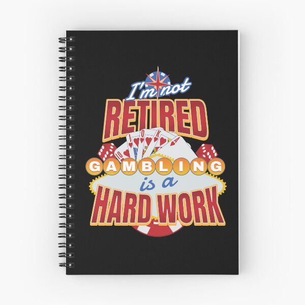 Item preview, Retired Gambling Is A Hard Work Casino designed and sold by MooonTees.