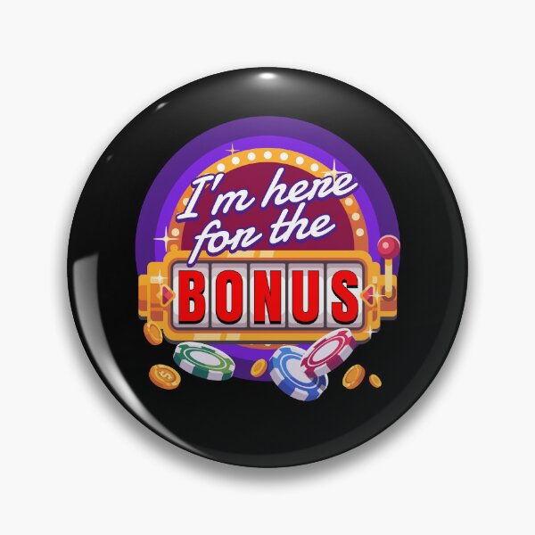 Item preview, I Am Here For The Bonus Casino designed and sold by MooonTees.