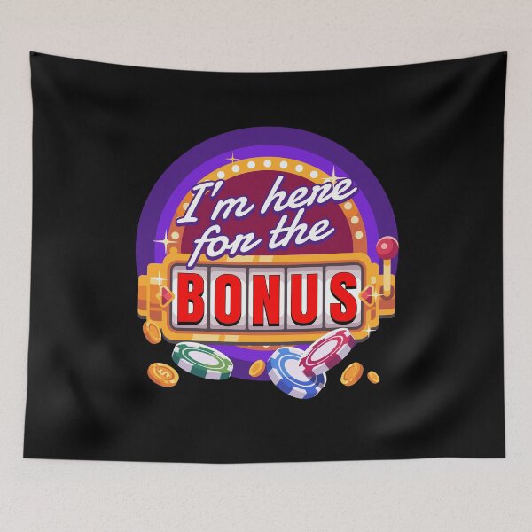 Item preview, I Am Here For The Bonus Casino designed and sold by MooonTees.