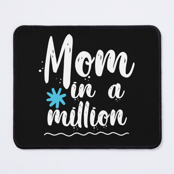 Item preview, mom you are one in a million mothers day cool designed and sold by NAZIMNADIR.