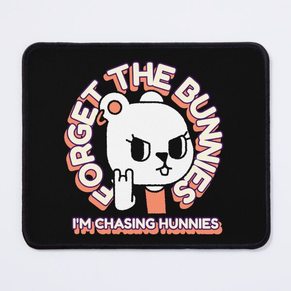 Item preview, Forget The Bunnies Im Chasing The Hunnies designed and sold by Studioapartment.