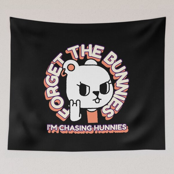 Item preview, Forget The Bunnies Im Chasing The Hunnies  designed and sold by Studioapartment.