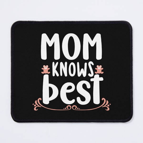 Item preview, mom knows best mothers day love cute designed and sold by NAZIMNADIR.
