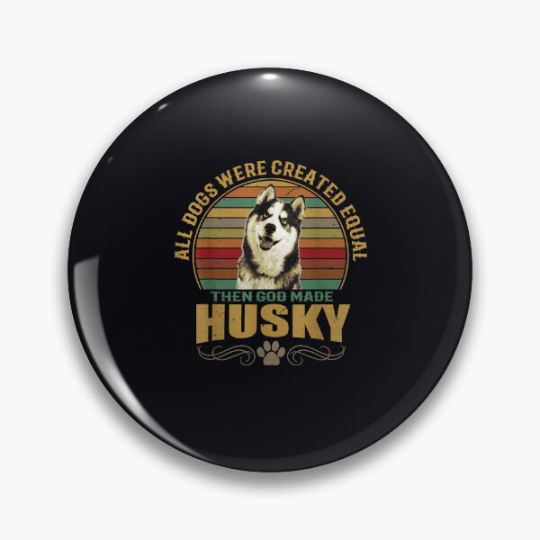 Item preview, Husky All Dogs Were Created Equal designed and sold by DeannaMarks.