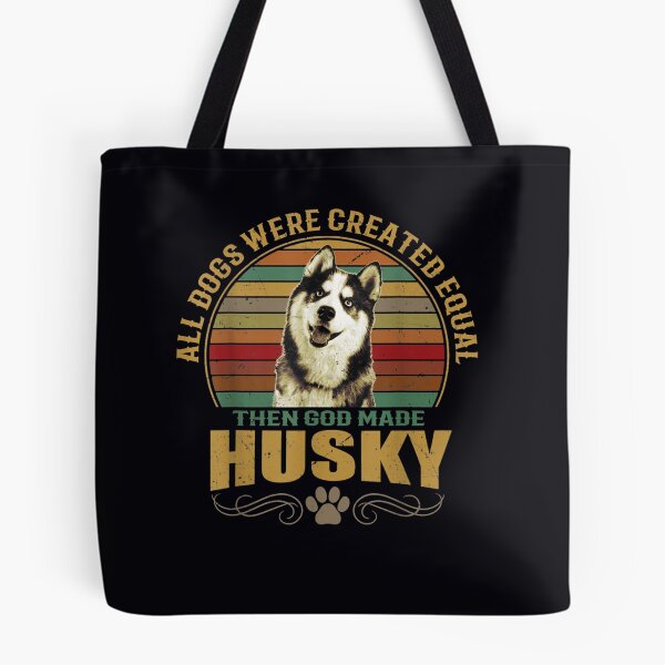 Item preview, Husky All Dogs Were Created Equal designed and sold by DeannaMarks.