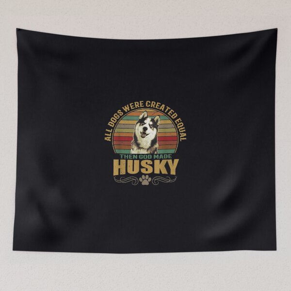 Item preview, Husky All Dogs Were Created Equal designed and sold by DeannaMarks.