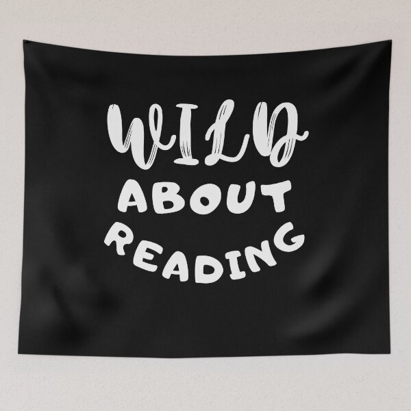 Item preview, Wild about reading ,I have to read  ,POSITIVE funny quote ,black and white illustration. designed and sold by Coolclassy.