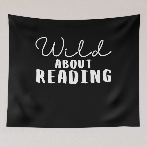 Item preview,  Wild about reading ,I have to read  ,POSITIVE funny quote ,black and white illustration. designed and sold by Coolclassy.