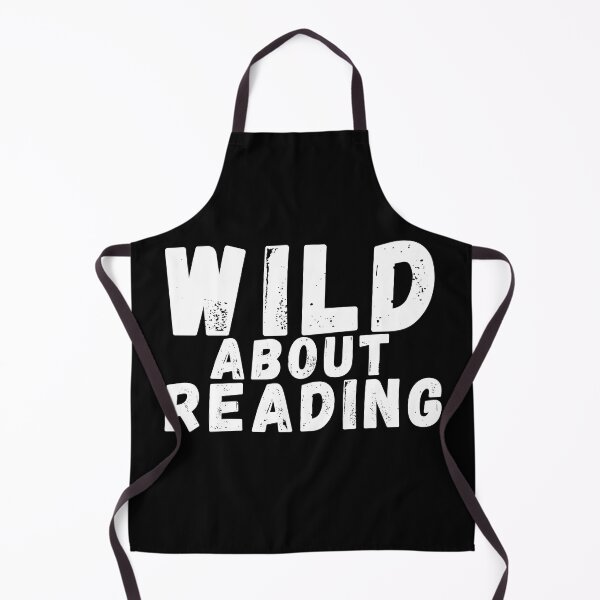 Item preview, Wild about reading ,I have to read ,POSITIVE funny quote ,black and white illustration. designed and sold by Coolclassy.