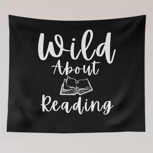 Item preview,   Wild about reading ,I have to read  ,POSITIVE funny quote ,black and white illustration. designed and sold by Coolclassy.