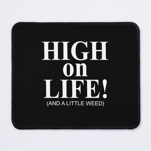 Item preview, High on life and a little weed designed and sold by LandaMacorn.