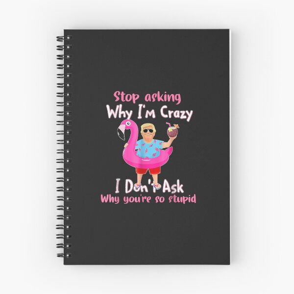 Item preview, Trump Vacation Hawaii Flamingo Stop Asking Why I’m Crazy Tee designed and sold by ricnikkiaavi.