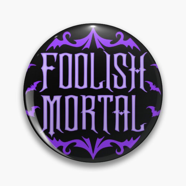 Item preview, Foolish Mortal designed and sold by RavenWake.