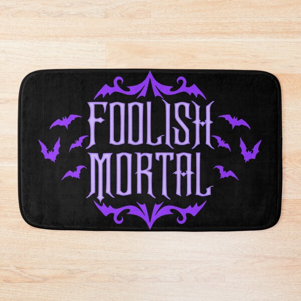 Item preview, Foolish Mortal designed and sold by RavenWake.
